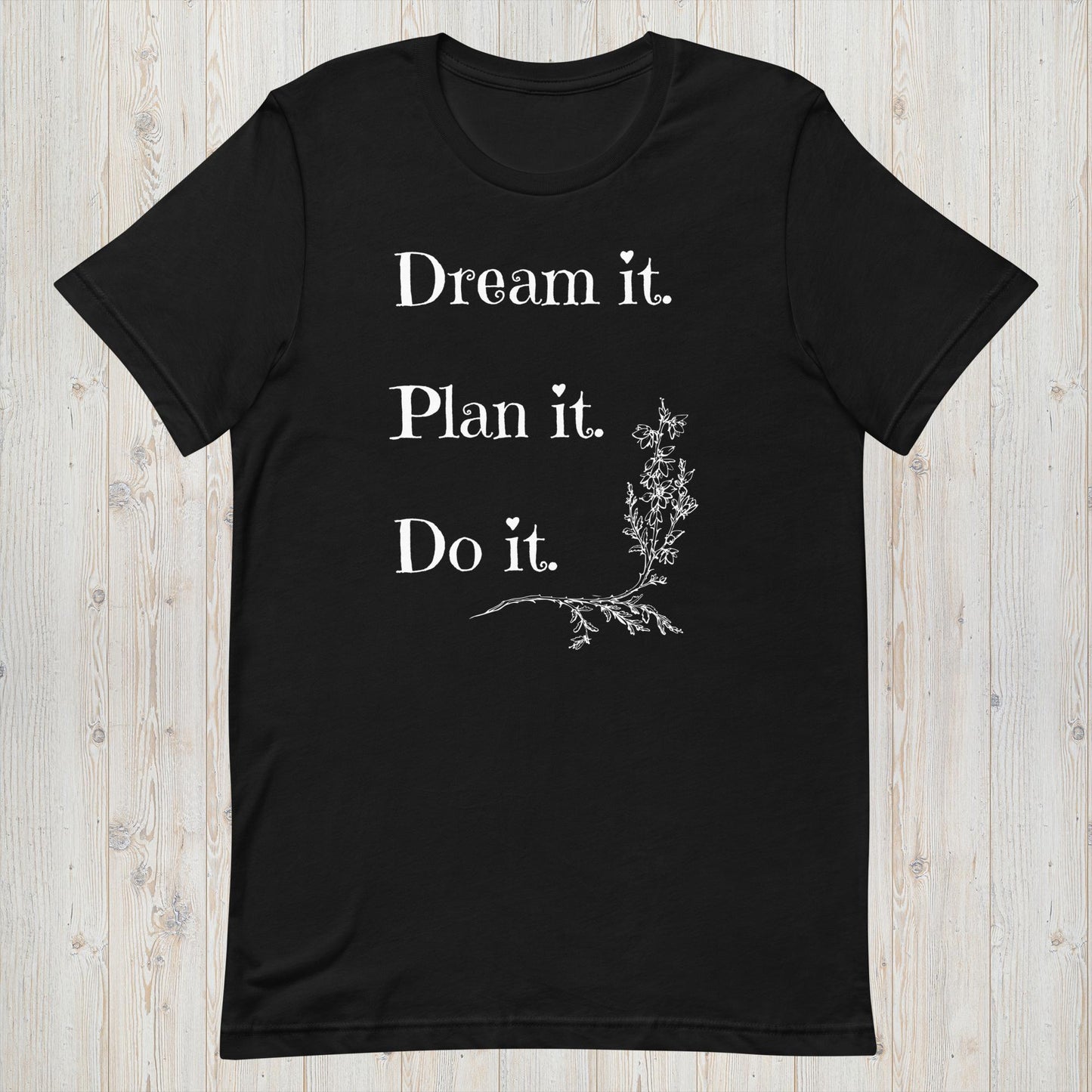 Dream it Plan it Do it T-Shirt with Floral Motif - Dark Colors