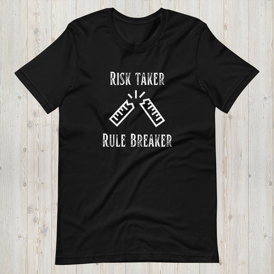 Risk Taker Rule Breaker - Fun Graphic Tee Break the Rules