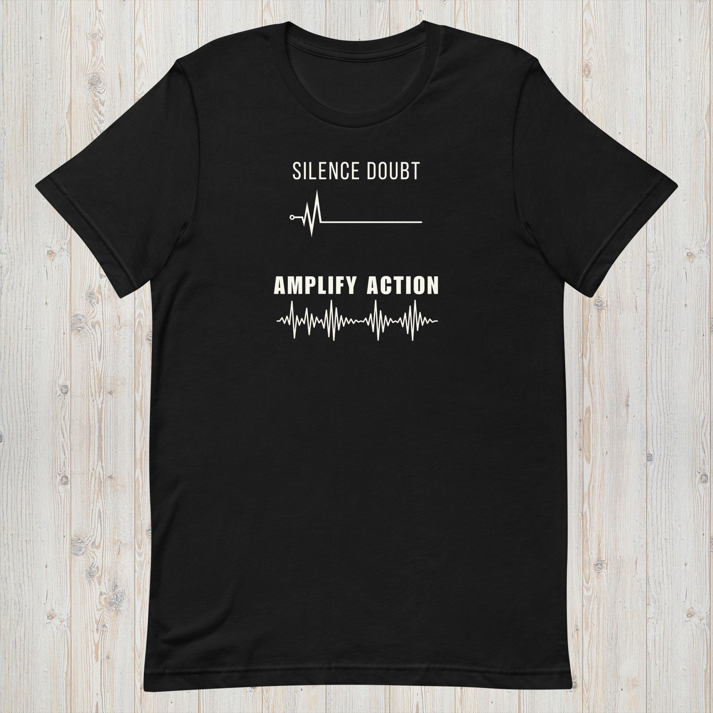 Silence Doubt Amplify Action T-Shirt - Inspirational Workout and Side Hustle Tee