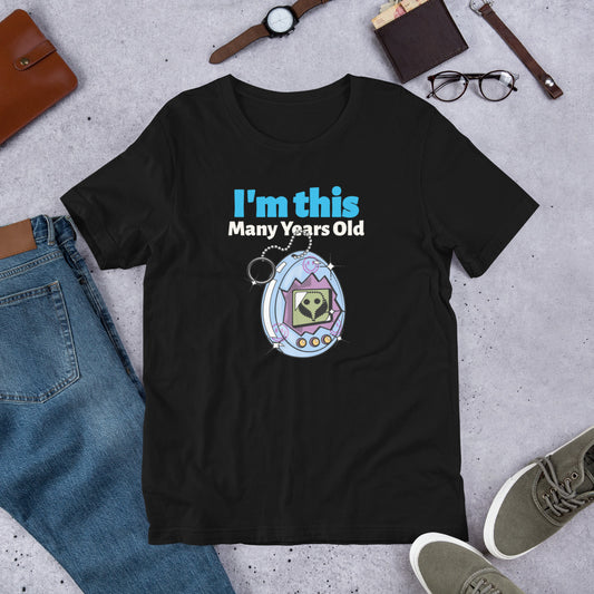 Retro Gaming Shirt - "I'm This Many Years Old" with Virtual Pet Graphic | Old Gamer Tee