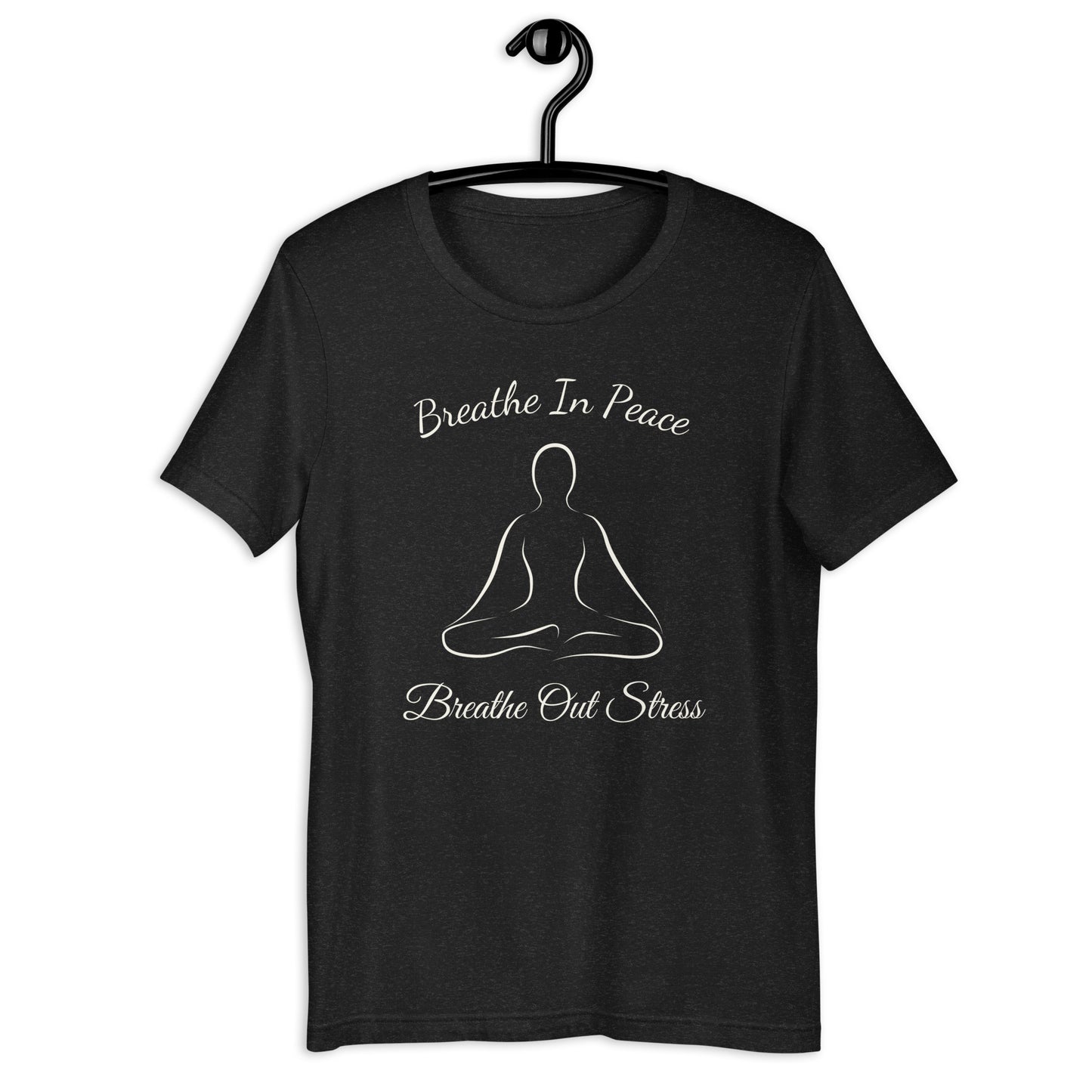 Breathe In Peace Breathe Out Stress T-Shirt | Inner Peace Shirt for Mindfulness